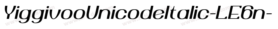 YiggivooUnicodeItalic-LE6n字体转换