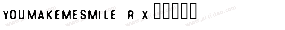 YouMakeMeSmile-2r0X字体转换