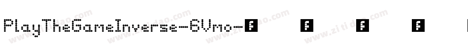 PlayTheGameInverse-6Vmo字体转换