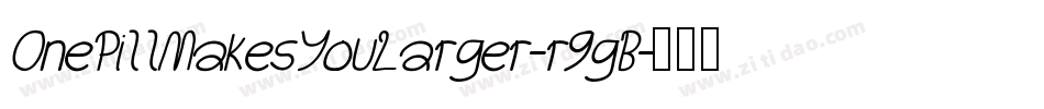 OnePillMakesYouLarger-r9gB字体转换