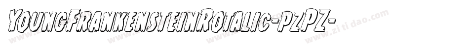 YoungFrankensteinRotalic-pzPZ字体转换 YoungFrankensteinRotalic-pzPZ字体转换