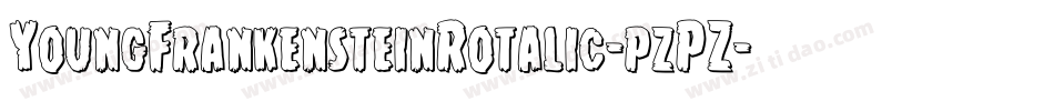 YoungFrankensteinRotalic-pzPZ字体转换 YoungFrankensteinRotalic-pzPZ字体转换