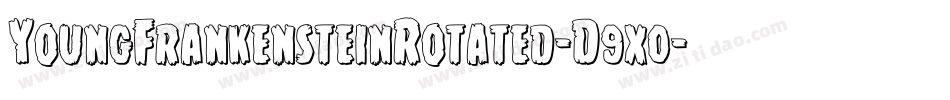 YoungFrankensteinRotated-D9x0字体转换 YoungFrankensteinRotated-D9x0字体转换