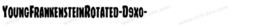 YoungFrankensteinRotated-D9x0字体转换 YoungFrankensteinRotated-D9x0字体转换