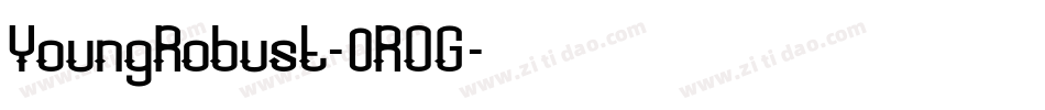 YoungRobust-0ROG字体转换