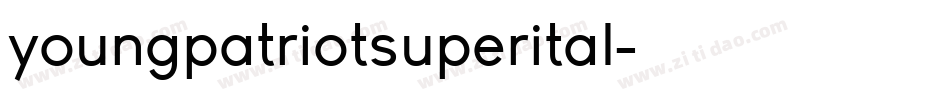 youngpatriotsuperital字体转换