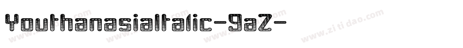 YouthanasiaItalic-9aZ字体转换