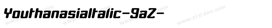 YouthanasiaItalic-9aZ字体转换