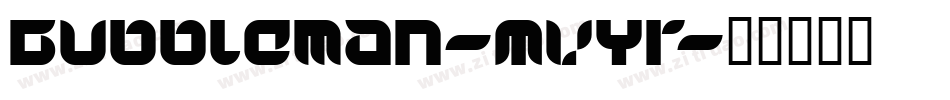 Bubbleman-MVYr字体转换