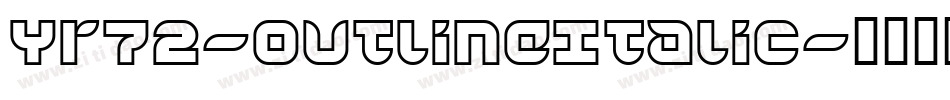 Yr72-OutlineItalic字体转换