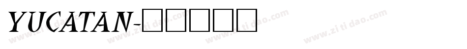YUCATAN字体转换