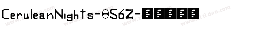 CeruleanNights-856Z字体转换