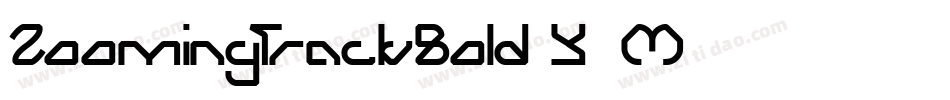 ZoomingTrackBold-Y8M4字体转换