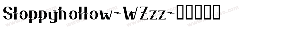 Sloppyhollow-WZzz字体转换