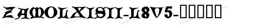 ZamolxisIi-L8V5字体转换