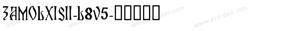 ZamolxisIi-L8V5字体转换