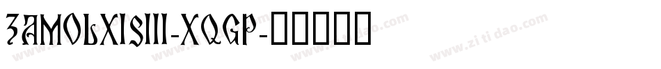 ZamolxisIii-XqGP字体转换