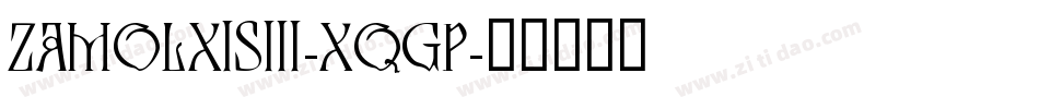 ZamolxisIii-XqGP字体转换