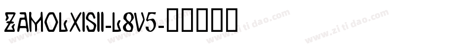 ZamolxisIi-L8V5字体转换