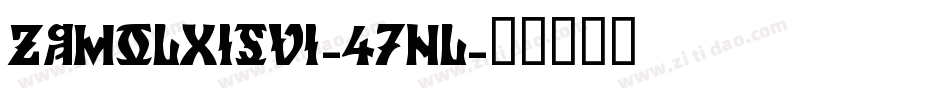 ZamolxisVi-47nl字体转换