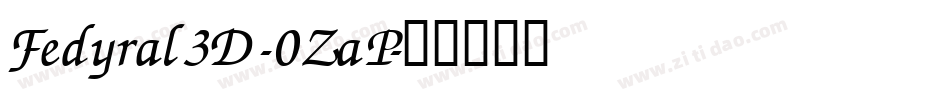 Fedyral3D-0ZaP字体转换
