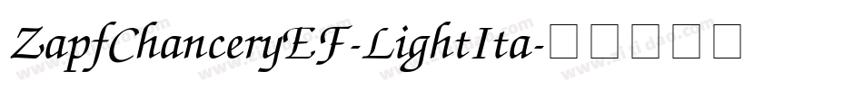 ZapfChanceryEF-LightIta字体转换