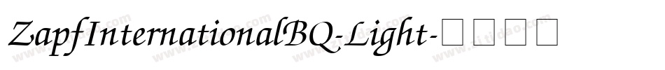 ZapfInternationalBQ-Light字体转换