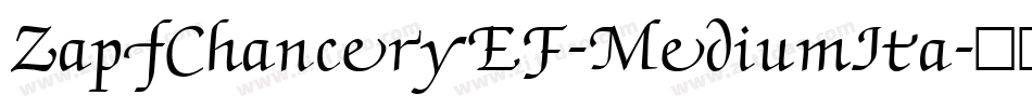ZapfChanceryEF-MediumIta字体转换