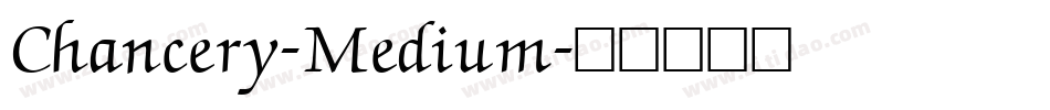 Chancery-Medium字体转换
