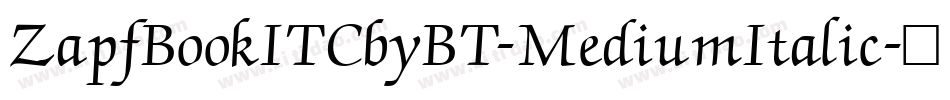 ZapfBookITCbyBT-MediumItalic字体转换