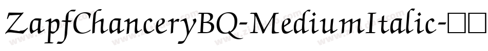 ZapfChanceryBQ-MediumItalic字体转换