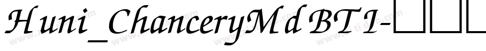 Huni_ChanceryMdBTI字体转换
