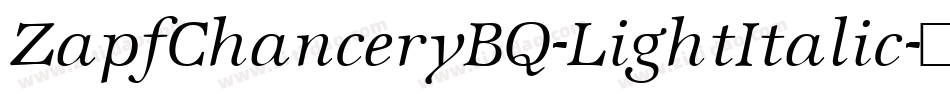ZapfChanceryBQ-LightItalic字体转换