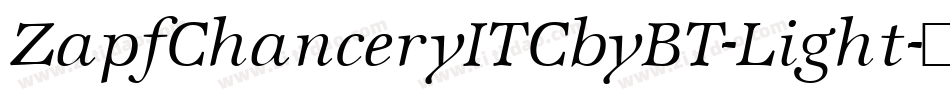 ZapfChanceryITCbyBT-Light字体转换