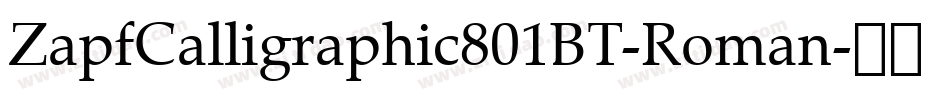 ZapfCalligraphic801BT-Roman字体转换