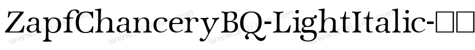 ZapfChanceryBQ-LightItalic字体转换