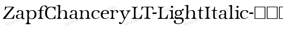 ZapfChanceryLT-LightItalic字体转换