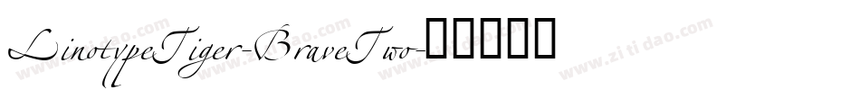 LinotypeTiger-BraveTwo字体转换