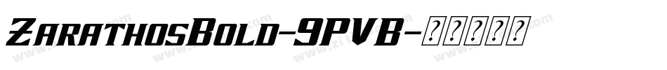 ZarathosBold-9PVB字体转换