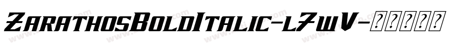 ZarathosBoldItalic-l7wV字体转换