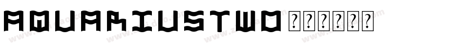 AquariusTwo字体转换