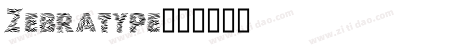 Zebratype字体转换