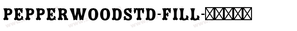 PepperwoodStd-Fill字体转换