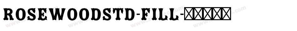 RosewoodStd-Fill字体转换