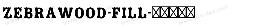 Zebrawood-Fill字体转换