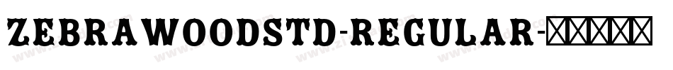 ZebrawoodStd-Regular字体转换
