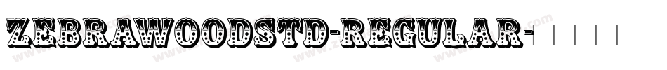 ZebrawoodStd-Regular字体转换