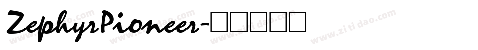 ZephyrPioneer字体转换