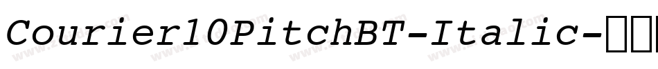 Courier10PitchBT-Italic字体转换
