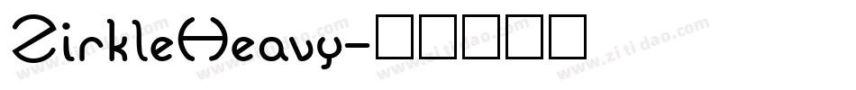 ZirkleHeavy字体转换